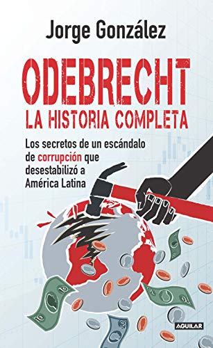 Odebrecht, la historia completa